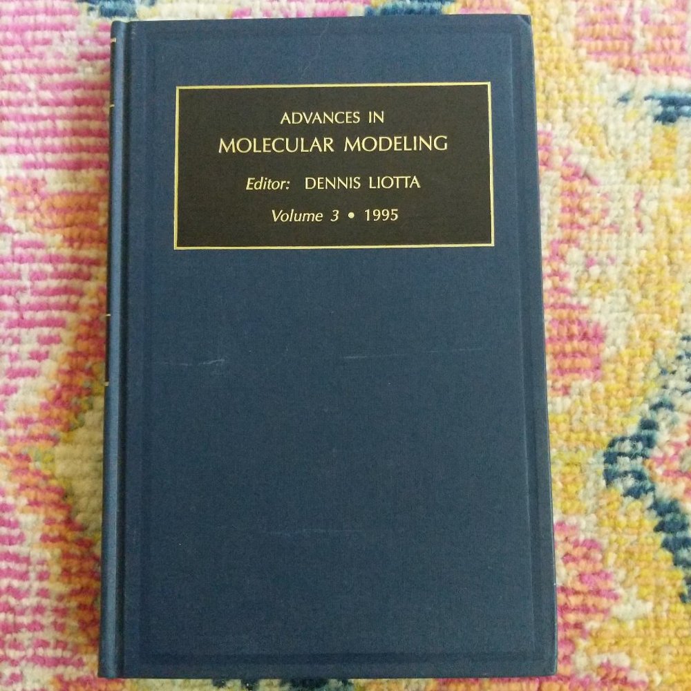 Advances in Molecular Modeling 1995: Liotta, Dennis